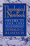 Theological Notebook: Spiritual Journals of Donald G. Bloesch, 1st, 1960-1964