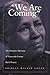 We Are Coming: The Persuasive Discourse of Nineteenth-Century Black Women by Shirley Wilson Logan (1999-08-04)
