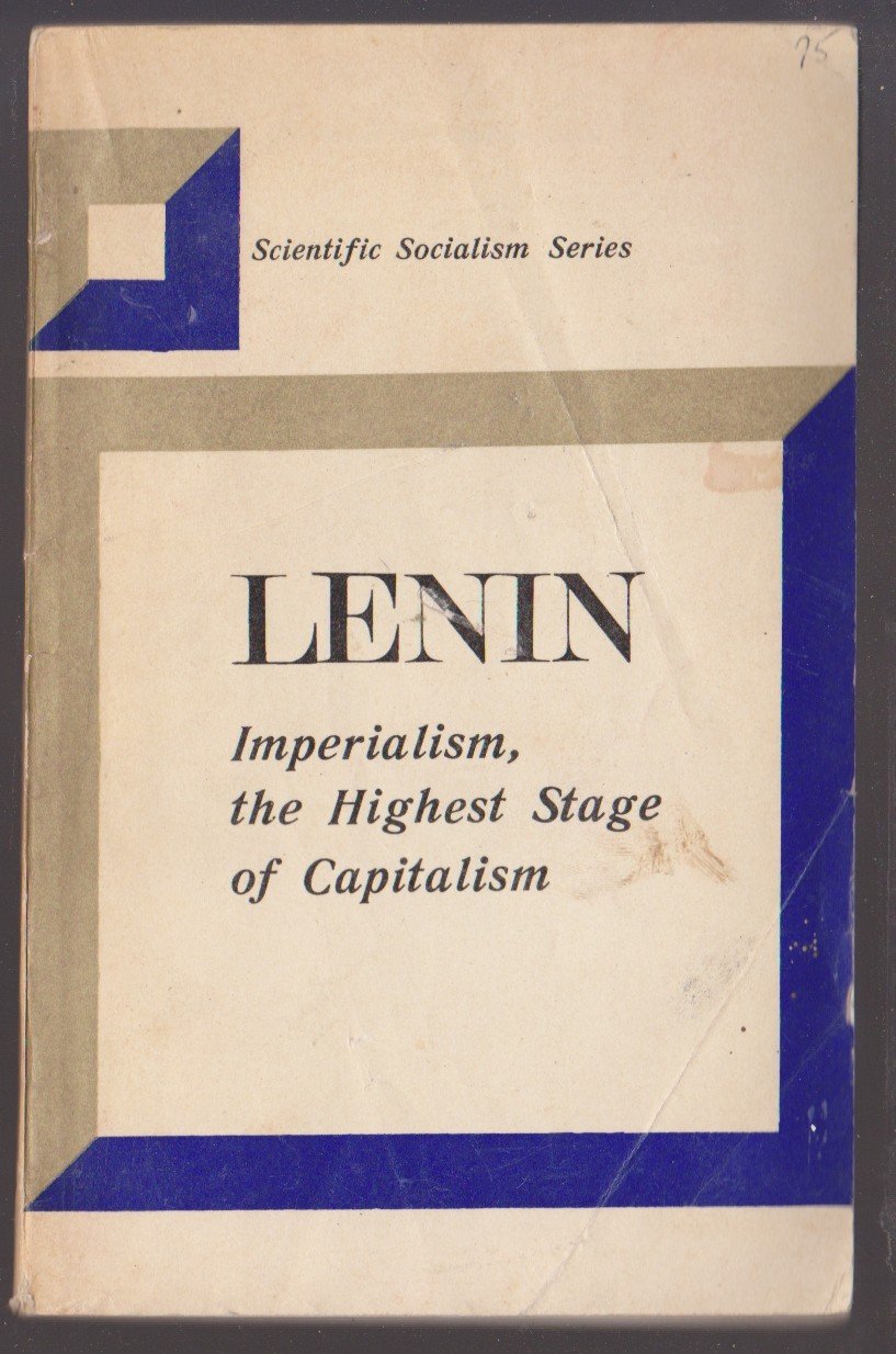 IMPERIALISM, THE HIGHEST STAGE OF CAPITALISM. A POPULAR OUTLINE by V. I. LENIN
