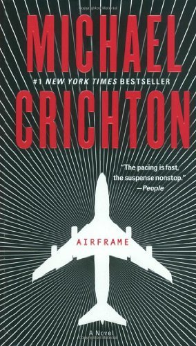 Airframe A Novel by Crichton, Michael [Ballantine,2011] (Mass Market Paperback) Reprint Edition