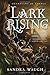 Lark Rising (Guardians of Tarnec) by Sandra Waugh (2015-09-22)