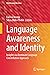Language Awareness and Identity: Insights via Dominant Language Constellation Approach (Multilingual Education Book 45)
