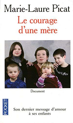 Le courage d'une mère by Anne Berthod Marie-Laure Picat(1905-07-02)