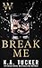 Break Me by Nina  West