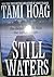 Still Waters by Tami Hoag (1999-01-01) by Tami Hoag
