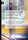 Language Rights and the Law in Scandinavia by Eduardo D. Faingold