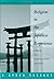 By H. Byron Earhart Religion in the Japanese Experience: Sources and Interpretations (Religious Life in History Series) (2nd Edition)