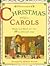 Illustrated Christmas Carols: Words and Music for Over 40 Traditional Songs