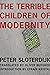 The Terrible Children of Modernity: An Antigenealogical Experiment (The Wellek Library Lectures)