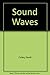 Sound Waves by Colley David (1985-12-01) Hardcover
