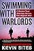 Swimming with Warlords: A Dozen-Year Journey Across the Afghan War Paperback – October 14, 2014