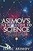 [Asimov's New Guide to Science (Penguin Press Science)] [By: Asimov, Isaac] [May, 1993]