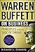 Warren Buffett on Business: Principles from the Sage of Omaha by Warren Buffett (2009-12-09)