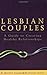 Lesbian Couples: A Guide to Creating Healthy Relationships by Clunis, D. Merilee, Green, G. Dorsey (2000) Paperback