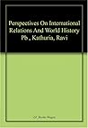 Perspectives on International Relations and World History (PB)