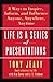 Life Is a Series of Presentations: Eight Ways to Inspire, Inform, and Influence Anyone, Anywhere, Anytime by Tony Jeary (2005-02-02)