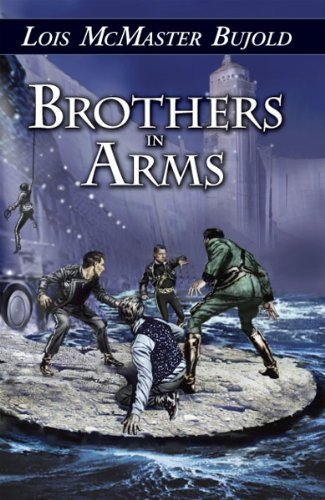 Brothers in Arms by Lois McMaster Bujold