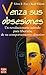 Venza Sus Obsesiones/ Overcome Your Obsessions by Edna B. Foa (2001-06-30)