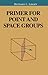 Primer for Point and Space Groups (Undergraduate Texts in Contemporary Physics) by Richard Liboff (2003-12-18)