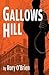 [ GALLOWS HILL ] By O'Brien, Rory ( Author) 2014 [ Paperback ]