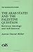 Arab States and the Palestine Question: Between Ideology and Self-interest (The Washington Papers) by Aaron David Miller (1986-05-15)