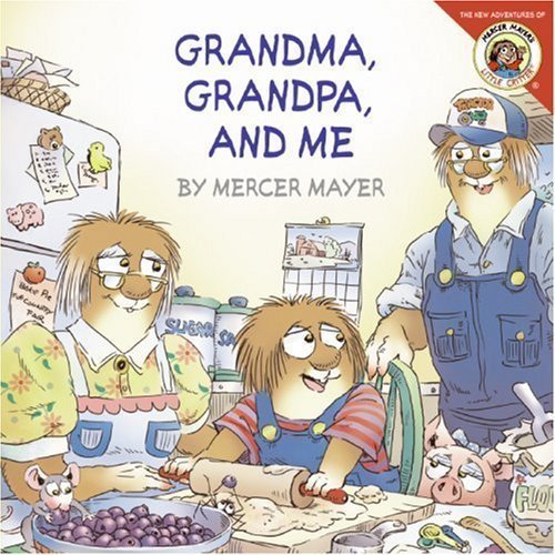 Little Critter: Grandma Grandpa And Me by Mercer Mayer (April 12 2007)