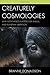 Creaturely Cosmologies: Why Metaphysics Matters for Animal and Planetary Liberation (Contemporary Whitehead Studies) by Brianne Donaldson (2015-05-05)