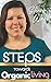 S.T.E.P.S Towards Organic Living by Shari Ware
