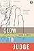 Slow to Judge: Sometimes It's OK to Listen (Refraction)