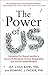 NEW-The Power of Us: Harnessing Our Shared Identities to Improve Performance, Increase Cooperation, and Promote Social Harmony