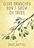 Olive Branches Don't Grow o...