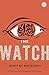 [The Watch] [Author: Roy-Bhattacharya, Joydeep] [March, 2013]