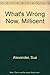 What's Wrong Now, Millicent? by Jim Alexander (1996-05-01)