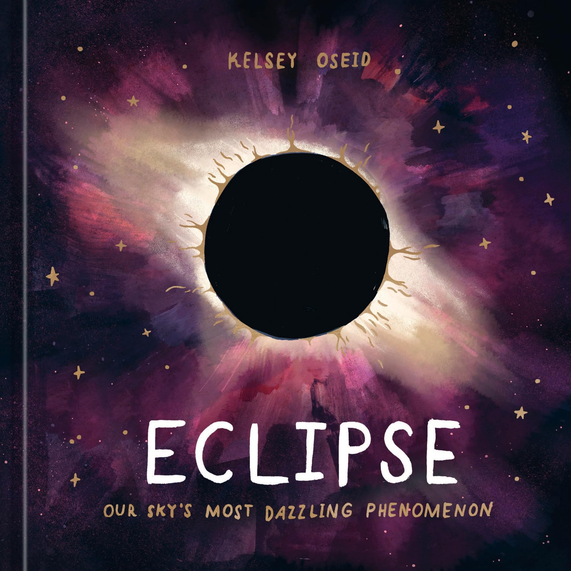 Eclipse: Our Sky's Most Dazzling Phenomenon (Hardcover)