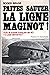 Faites Sauter La Ligne Maginot! Non, Le Soldat Francas De 40 ... by Roger Bruge