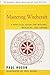 Mastering Witchcraft: A Practical Guide for Witches, Warlocks, and Covens by Paul Huson(2006-11-19)