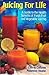 Juicing for Life : A Guide to the Health Benefits of Fresh Fruit and Vegetable J