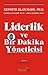 Liderlik ve Bir Dakika Yoneticisi (Self Leadership and the On... by Kenneth Blanchard