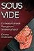 Sous Vide: En Kreativ Kulin...