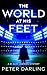 THE WORLD AT HIS FEET by Peter Darling