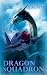 [ Dragon Squadron BY Vitt, L. M. ( Author ) ] { Paperback } 2014