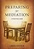 Preparing for Mediation: A Practical Guide by Greg D Stone (2012-09-12)