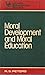 Moral development and moral education (Unwin education books)