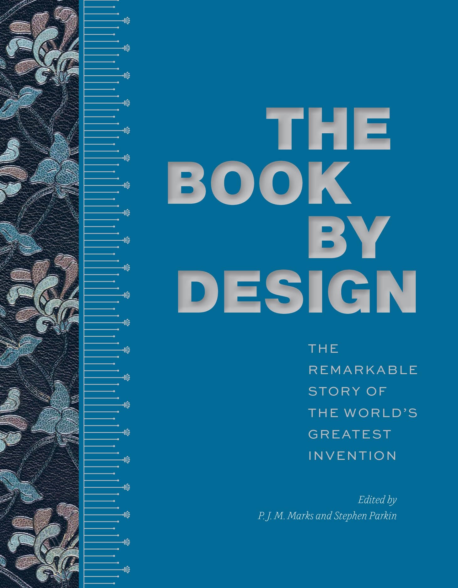 The Book by Design: The Remarkable Story of the World's Greatest Invention (Hardcover)