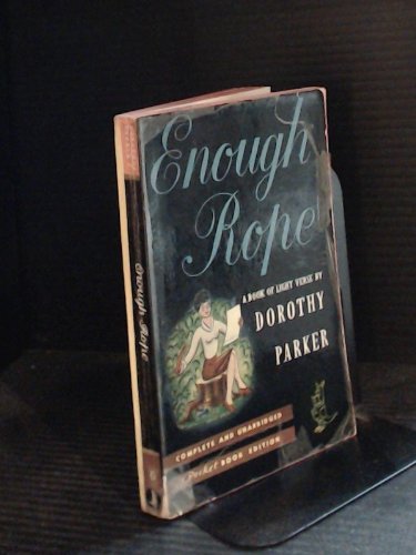 Enough Rope: A Book of Light Verse: Complete and Unabridged Pocket Book Edition
