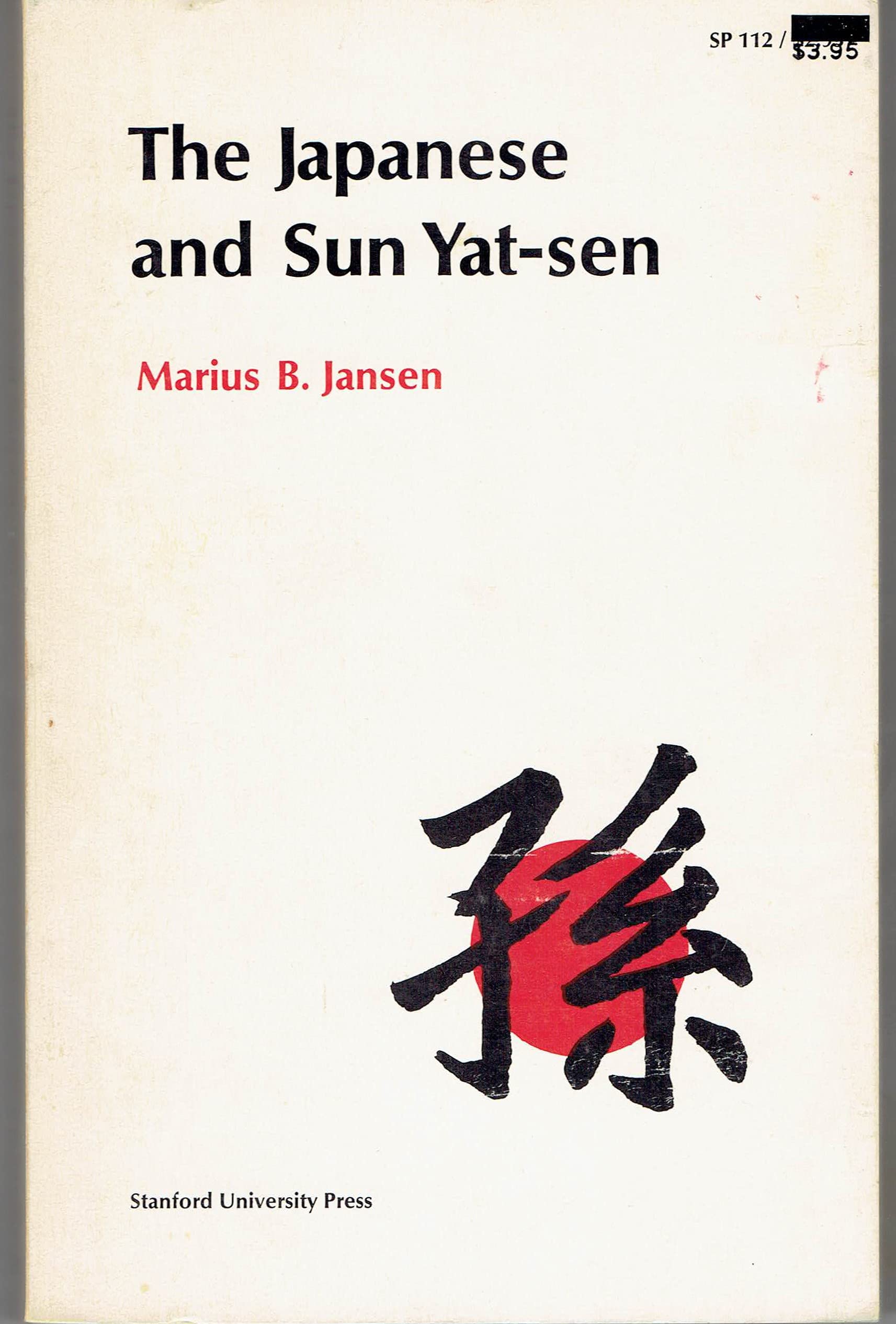 The Japanese and Sun Yat-Sen (Hardcover)