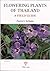 Flowering Plants of Thailand: A Field Guide