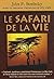 Le Safari De La Vie by John P Strelecky