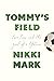 Tommy's Field: Love, Loss, ...
