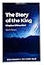 The Story of the King